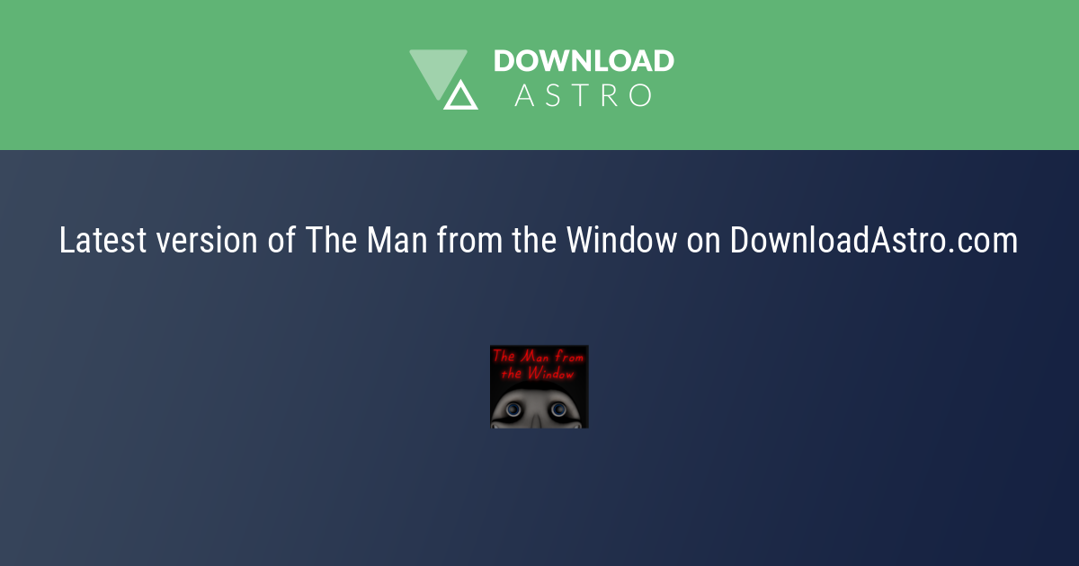 The Man from the Window Download (2023 Latest)